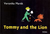Marék Veronika - Tommy and the Lion