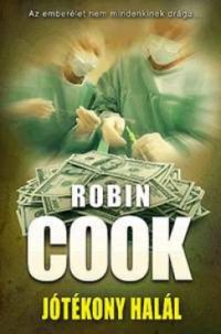 Robin Cook - Jótékony halál