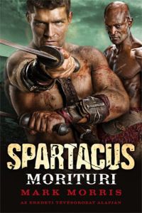 Mark Morris - Spartacus - Morituri