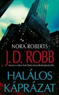 J. D. Robb (Nora Roberts) - Halálos káprázat