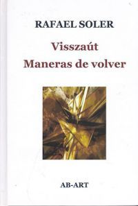 Rafael Soler - Visszaút - Maneras de volver