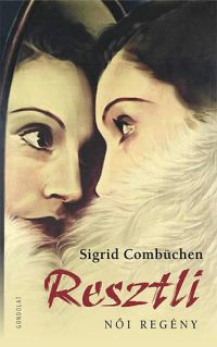 Sigrid Combüchen - Resztli - Női regény