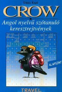 Villányi Edit (szerk.) - Crow Travel - Angol nyelvű szótanuló keresztrejtvények