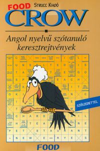 Villányi Edit (szerk.) - Crow - Food: Angol nyelvű szótanuló keresztrejtvények