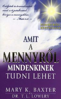 Mary Kathryn Baxter - Amit a mennyről mindenkinek tudni lehet