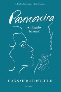 Vereckei Andrea (fordító); Hannah Rothschild - Pannonica