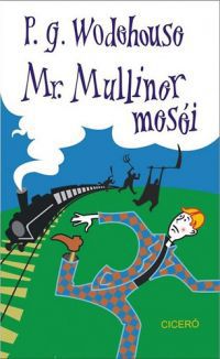 Pelham Grenville Wodehouse - Mr. Mulliner meséi