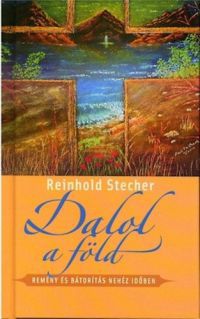 Reinhold Stecher - Dalol a föld