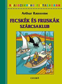 Arthur Ransome - Fecskék és Fruskák - Szárcsaklub