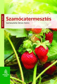 Dénes Ferenc - Szamócatermesztés