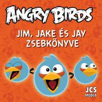  - Angry Birds - Jim, Jake és Jay zsebkönyve