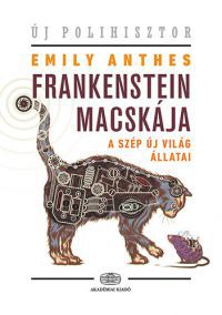 Emily Anthes - Frankenstein macskája