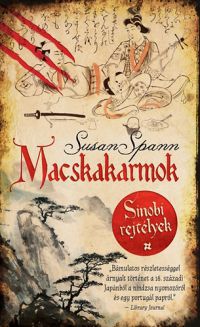 Susan Spann - Macskakarmok - Sinobi rejtélyek 1.