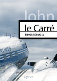 John le Carré - Tükrök háborúja