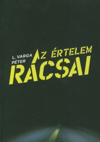 L. Varga Péter - Az értelem rácsai