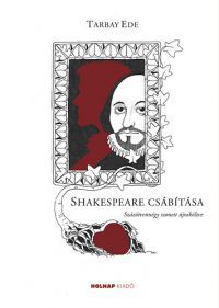 Tarbay Ede - Shakespeare csábítása