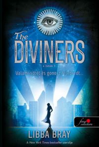 Libba Bray - The Diviners - A látók I.