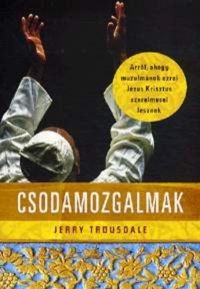 Jerry Trousdale - Csodamozgalmak