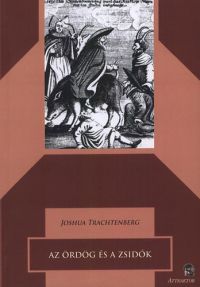 Joshua Trachtenberg - Az ördög és a zsidók