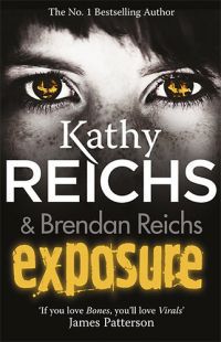 Kathy Reichs; Reichs, Brendan - Exposure