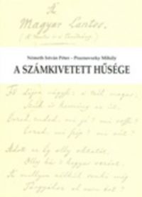 Praznovszky Mihály; Németh István Péter - A számkivetett hűsége