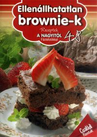 Liptai Zoltán - Receptek a Nagyitól 48. - Ellenállhatatlan brownie-k