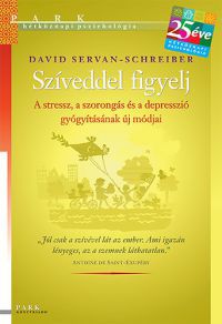 David Servan-Schreiber - Szíveddel figyelj 