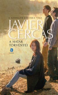 Javier Cercas - A határ törvényei