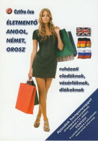 Czifra Éva - Életmentő angol/német/orosz ruházati eladóknak, vásárlóknak, diákoknak