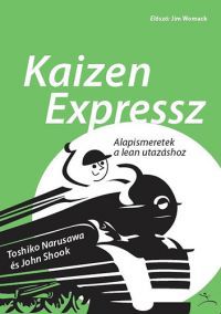 Narusawa, Toshiko; Shook, John - Kaizen Expressz