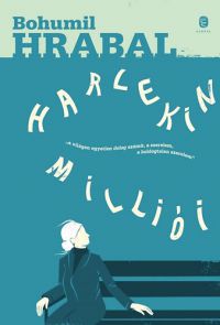 Bohumil Hrabal - Harlekin milliói