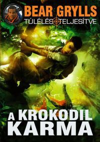 Bear Grylls - A krokodil karma