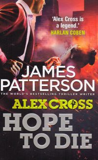 James Patterson - Alex Cross-Hope to Die