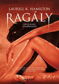 Laurell K. Hamilton - Ragály