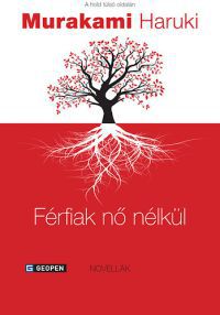 Murakami Haruki - Férfiak nő nélkül