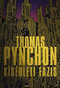 Thomas Pynchon - Kísérleti fázis