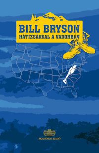 Bill Bryson - Hátizsákkal a vadonban