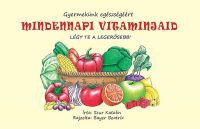 Scur Katalin - Mindennapi vitaminjaid