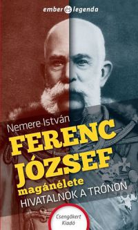 Nemere István - Ferenc József magánélete