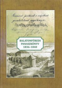  - Balatonfüredi panaszkönyv 1836-1840