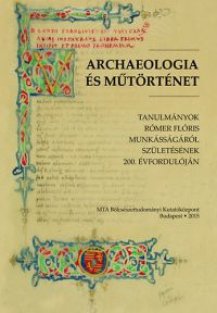 Kerny Terézia (szerk.), Mikó Árpád (szerk.) - Archaeologia és műtörténet