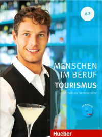 Anja Schümann; Cordula Schurig; Brigitte Schaefer; Frauke van der Werff - Menschen Im Beruf- Tourismus A2 Buch+Cd