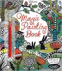 Fiona Watt - Usborne: Magic Painting Book