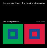 Johannes Itten - A színek művészete - Tanulmányi kiadás