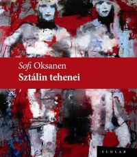 Sofi Oksanen - Sztálin tehenei