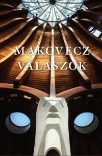 Ablonczy Bálint - Makovecz - Válaszok - 2011-1981
