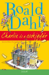Roald Dahl - Charlie és a csokigyár