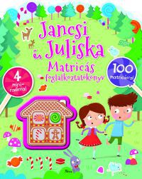  - Jancsi és Juliska matricás foglalkoztatókönyv