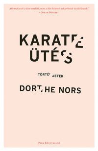 Dorthe Nors - Karateütés