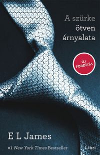 E. L. James - A szürke ötven árnyalata